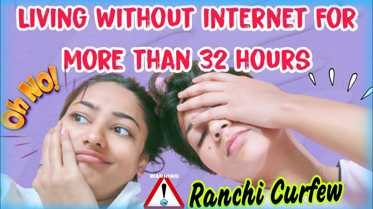  CURFEW In Ranchi INTERNET BAN For 32 Hours Zindagi Barbad 