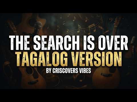 The Search Is Over  Tagalog Version Cover