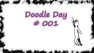 Doodle Day # 001