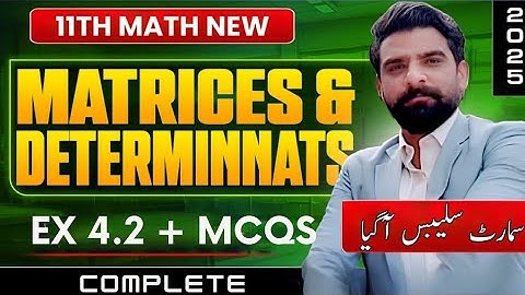 EXERCISE 4.2 |MATRICES & DETERMINANT|Smart Syllabus 2025| 11 Class Math New Book |