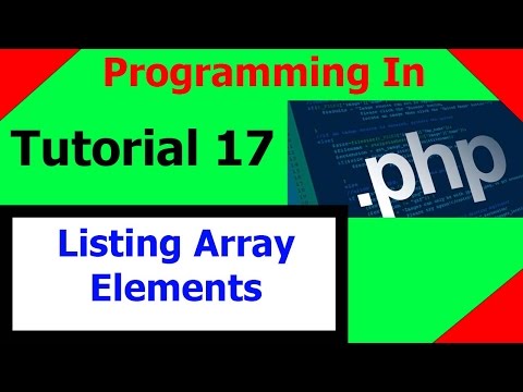 Programming In PHP || Tutorial 17 -  Listing Array Elements