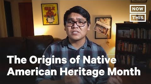 The Origins of Native American Heritage Month | NowThis