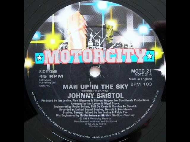 Johnny  Bristol - Man Up In  The Sky