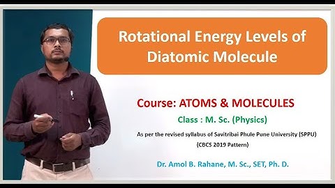 M2L4 | Rotational Energy levels of a diatomic molecule | Pure Rotational Spectra | Atoms & Molecules