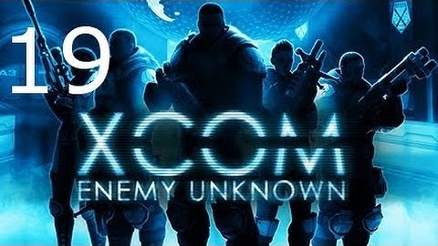 ➜ XCOM: Enemy Unknown - Second Wave Walkthrough - Part 19