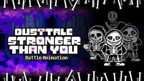 Dusttale | Stronger Than You | Battle Animation