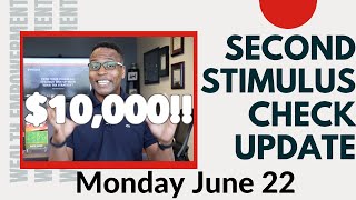 Second Stimulus Check $2,000? $4,000? $10,000? UPDATE Monday June 22