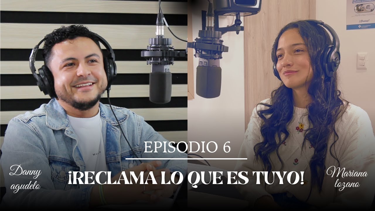 Ep 6 ¡Reclama lo que es tuyo! - Ft. Danny Agua | Aprendiendo a Vivir Podcast