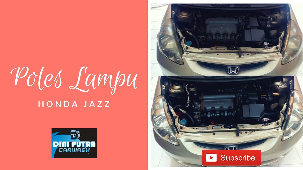 Poles Lampu Headlamp Honda Jazz Buram Jadi Bening Lagi - Youtube