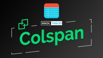 Colspan for Cell Merge in NinjaTables [best WordPress plugin]