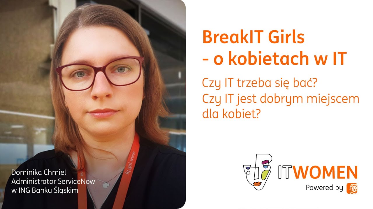#1 BreakIT Girls - Czy IT trzeba się bać? Czy IT jest dobrym miejscem dla kobiet?