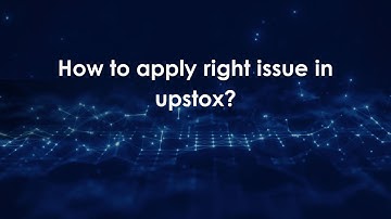 How to apply right issue in upstox?