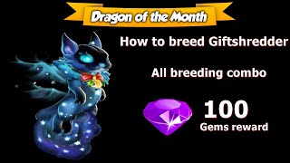 How To Breed Giftshredder Dragon All Breeding Combo Giftshredder Dragon December 2025 Dotm Dml