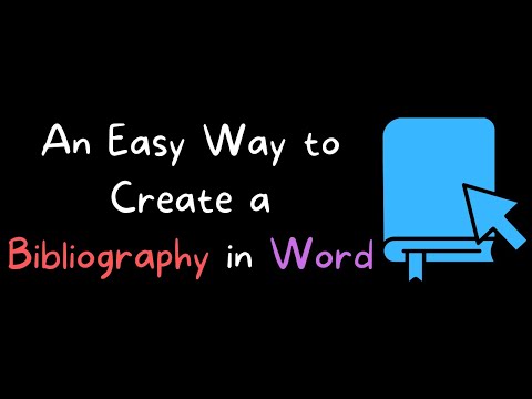 An Easy Way to Create a Bibliography in Microsoft Word