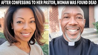She Went To Confession To The Pastor, And A Week Later Her Body Was Found In The River.| True Crime