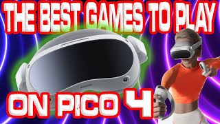 The BEST Games to Play on PICO 4!!!