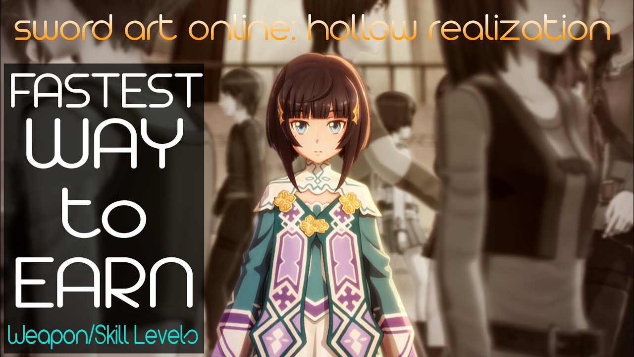 Sword Art Online Hollow Realization FASTEST WAY TO INCREASE SKILLS AND WEAPON LEVELS