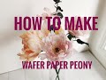 How To Sugar Flower Wafer Paper Flower Peony without template