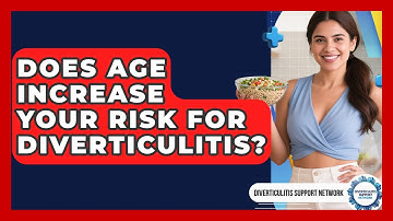 Does Age Increase Your Risk For Diverticulitis? - Diverticulitis Support Network