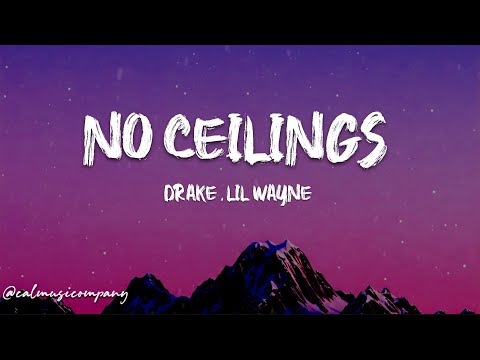 Drake, Lil Wayne - No Ceilings (Lyrics)