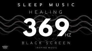 BLACK SCREEN SLEEP MUSIC · 369hz · Pineal Gland Activation · BINAURAL · BLACK SCREEN