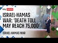 Israel-Hamas war: &#39;Death toll may reach 75,000&#39;