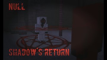 Null: Shadows Return (Minecraft Adventure Map)