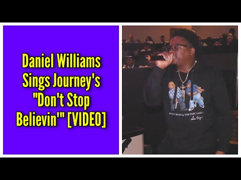 Daniel Williams Sings Journey's "Don't Stop Believin'"