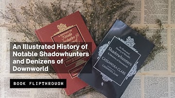 Illustrated History of Shadowhunters and Denizens of Downworld by Cassandra Clare | Book Flipthrough