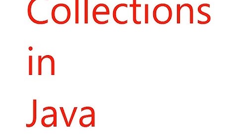 Java Tutorial For Beginners - Collections in java