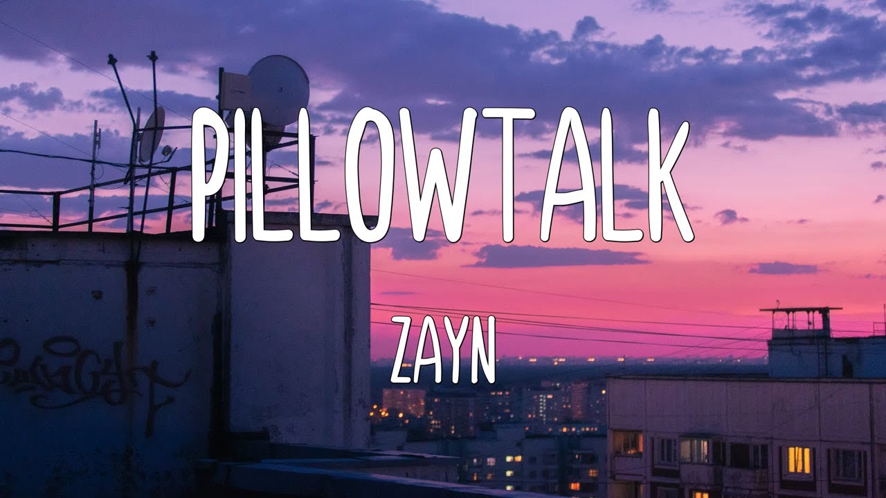 PILLOWTALK ZAYN (Lyrics) YouTube