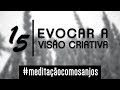Meditação para ampliar a criatividade - Ian Mecler - Anjo 15 - Hariel