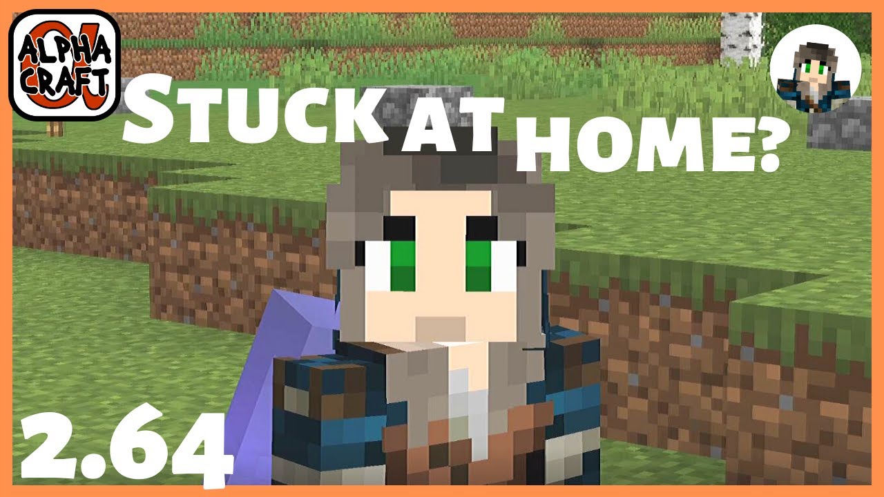 Stuck at Home? Don't be Bored. Let's Get Busy! - Minecraft Alphacraft s2 64