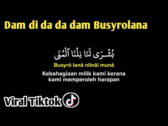 dam di dam dam busyrolana x salamullah viral tiktok (lirik arab, latin dan Terjemahan) class=