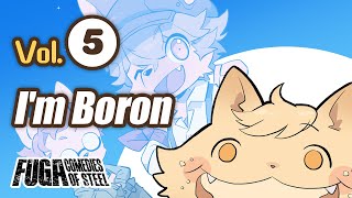 Fuga: Comedies of Steel (Vol. 5) – I'm Boron #Fuga #FugaMelodiesOfSteel