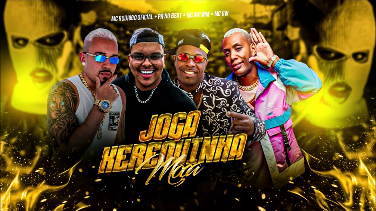 MC RODRIGO, PR NO BEAT, MC MR BIM E MC GW - JOGA A X#REQUlNHA MOÇA