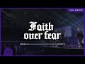 Faith Over Fear | Duane Roberts | 1 Samuel 26-27