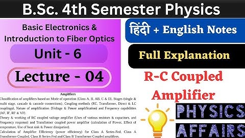R-C Coupled Amplifier | Unit-6 | L-04 | BSc 4th Semester Physics | Basic Electronics