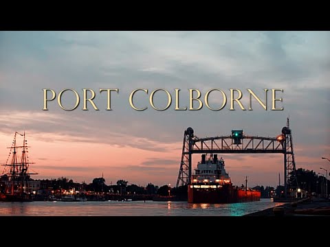 PORT COLBORNE | Ontario, Canada (4K)