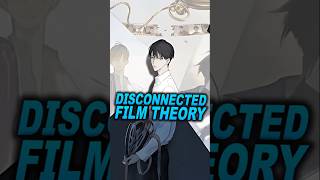 DISCONNECTED FILM THEORY #orv #omniscientreadersviewpoint #kimdokja #shorts