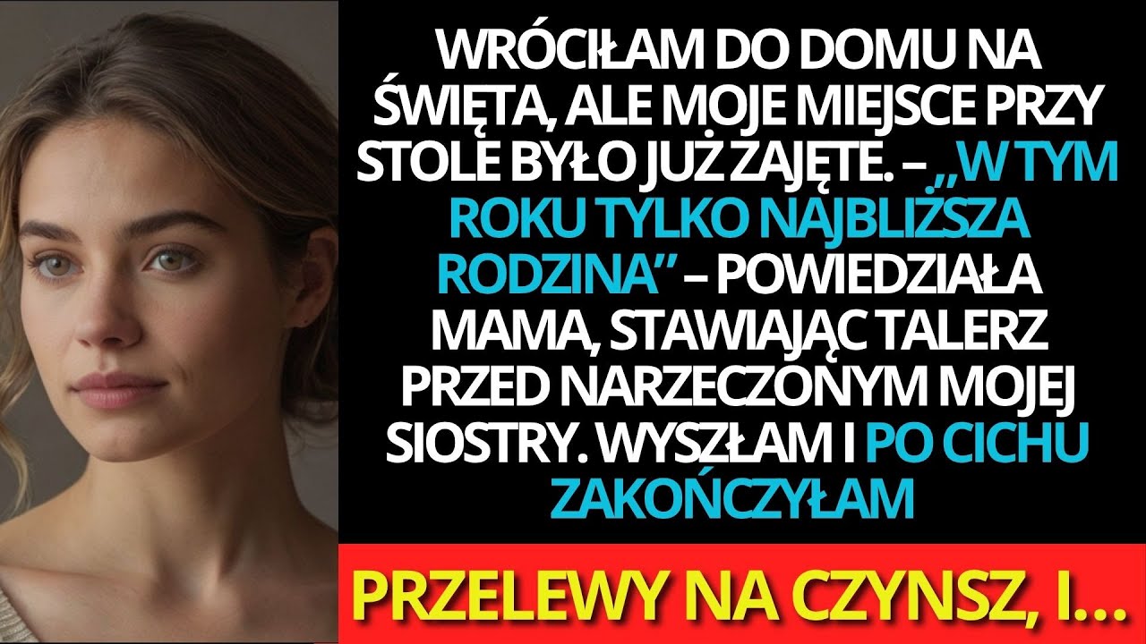 Wróciłam do domu na Święta, ale moje miejsce przy stole było zajęte. „Tylko najbliższa rodzina...”
