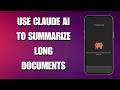 How To Use Claude AI to Summarize Long Documents (2026 Ultimate Guide)