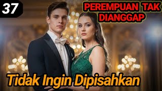 Bab 37 Tidak Ingin Dipisahkan