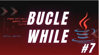 Aprende JAVA desde CERO #7 | Bucle While Wealth