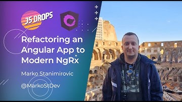 Refactoring an Angular App to Modern NgRx with Marko Stanimirovic  | JS Drops