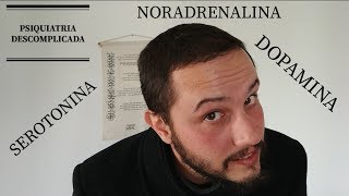 Serotonina, Noradrenalina e Dopamina