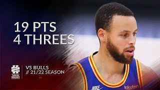 Stephen Curry 19 Pts 4 Threes Vs Bulls 2122 Season