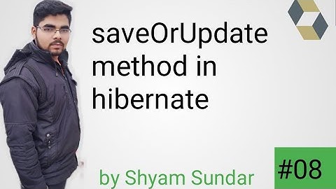 saveOrUpdate method in hibernate || Shyam Sundar