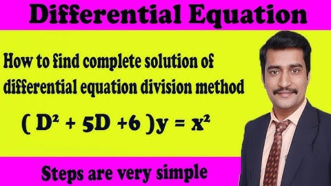How to find complete solution of differential equation division method interesting example