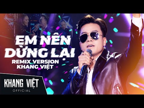 #1 Em Nên Dừng Lại Remix – Khang Việt (Haky Remix) | Thôi Em Đừng Nặng Lòng Anh Ta Remix Mới Nhất